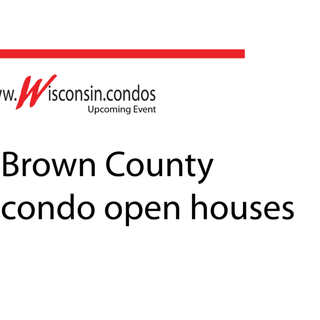 Brown County Open Houses for Condos www.Wisconsin.condos